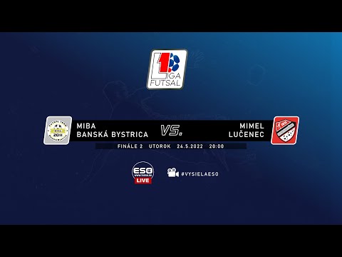 FINÁLE 2: MIBA BANSKÁ BYSTRICA - MIMEL LUČENEC, 24.5.2022