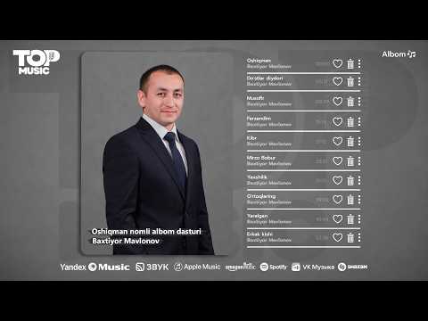 Baxtiyor Mavlonov - Oshiqman nomli albom dasturi