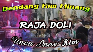 Download lagu DENDANG KIM MINANG TERBARU || RAJA DOLI || UNCU ANAS KIM FEAT VADDERO LIVE MUSIK mp3
