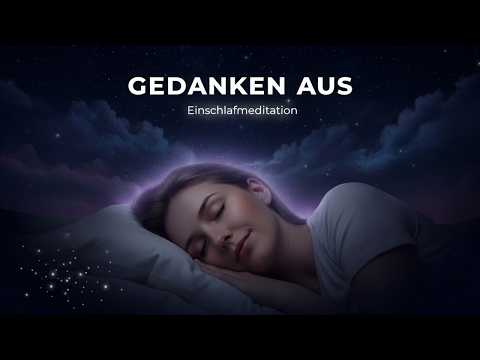 Stille im Kopf – Einschlafmeditation für Gedankenruhe
