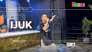 Download lagu IJUK - REYGA DJAY - NEW MANDALA mp3 Download lagu IJUK - REYGA DJAY - NEW MANDALA mp3