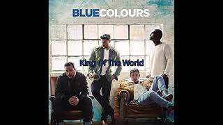 Blue Colours - King of The World