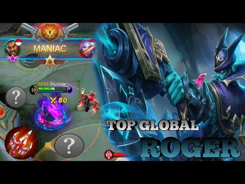CRAZY MANIAC TOP GLOBAL ROGER by Shuncay - MOBILE LEGENDS