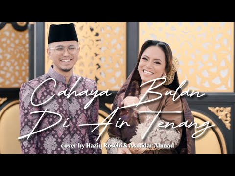 Cahaya Bulan Diair Tenang COVER - Haziq Rosebi & Asmidar Ahmad (original by A Ramlie & Maria Bachok)