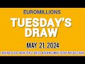 The National Lottery Euro Millions drawing for tuesday 21 May 2024