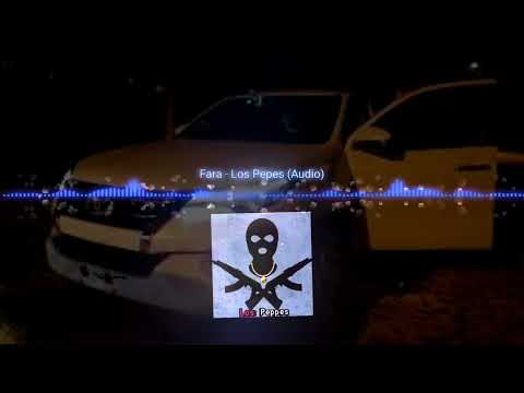 El Fara-LOS PEPES (Audio oficial)