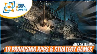 Keep an Eye On It Episode 24: 10 Promising Turn-Based RPGs & Strategy Games