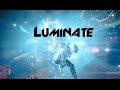 Luminate - Destiny Montage 