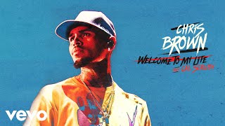 Chris Brown - Welcome To My Life (Official Audio) ft. Cal Scruby