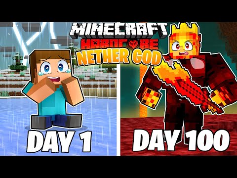 I Survived 100 DAYS as a NETHER GOD in HARDCORE Minecraft!