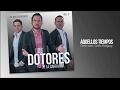 AQUELLOS TIEMPOS CON LETRA DE LOS DOTORES DE LA CARRANGA AQUELLOS TIEMPOS CON LETRA DE LOS DOTORES DE LA CARRANGA