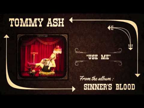 Tommy Ash - "Use Me"