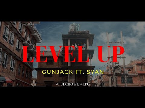 GUNJACK LEVEL_UP Ft. SYAN || OFFICIAL M/V || 2023 #gunjack #level_up #pullchok #lpg
