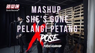 She&#39;s Gone X Pelangi Petang Mashup (Cover By Putera Muhammad ft Xpose)