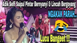 Download lagu Adik Selfi 'Saipul' PINTAR BERNYAYI LUCU & Bikin NGAKAKk #Full || DA Asia 4 Top 20 mp3