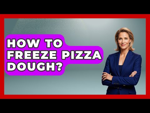 How To Freeze Pizza Dough? - Ultimate Life Hacks