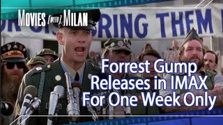 Forrest Gump Hits IMAX Theaters  ... Only For A Week Though | Movies With Milan