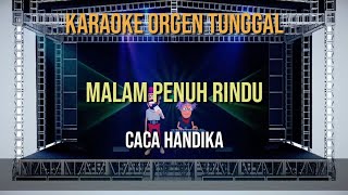 Download lagu MALAM PENUH RINDU / CACA HANDIKA / KARAOKE ORGEN TUNGGAL mp3