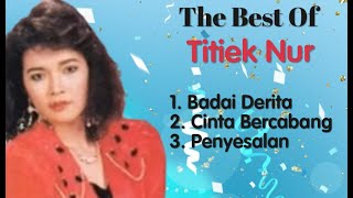 Download lagu Titiek Nur - Badai Derita - Cinta Bercabang - Penyesalan mp3 Download lagu Titiek Nur - Badai Derita - Cinta Bercabang - Penyesalan mp3