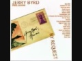 It Wouldn't Be The Same Without You ~ Jerry Byrd