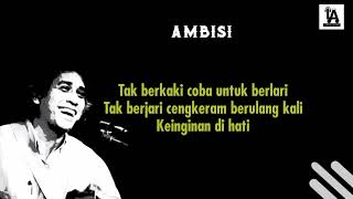 Download lagu Ambisi - wan Fals (Lirik Lagu) mp3 Download lagu Ambisi - wan Fals (Lirik Lagu) mp3