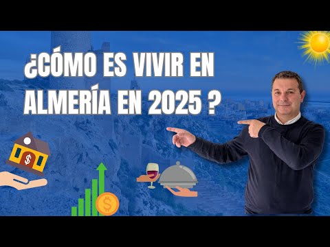 🏡 ¿Cómo es vivir en Almería en 2025? | Coste y Calidad de Vida en Almería en 2025