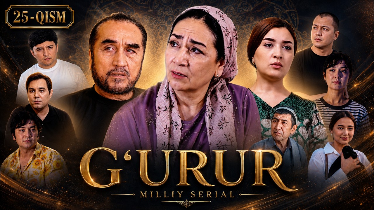 G'URUR 25-qism (Milliy serial) || ҒУРУР 25-қисм (Миллий сериал) #premyera
