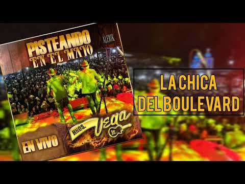 Hermanos Vega Jr - La Chica del Boulevard (En Vivo)