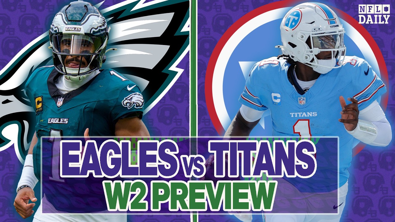 Eagles vs. Titans Week 2 Preview