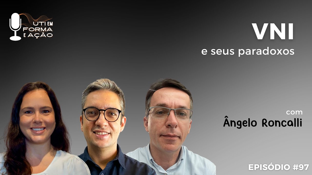 Ep. 97 – VNI e seus paradoxos