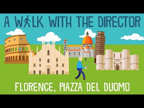 A Walk with the Director: FLORENCE - Piazza del Duomo