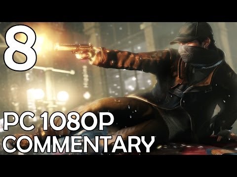 Watch Dogs: Commentary Walkthrough (PC 1080p) - Part 8 - Witness Protection