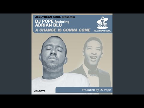 A Change Is Gonna Come (feat. Adrian Blu)