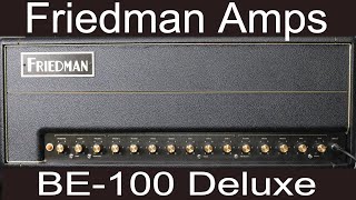 Video thumbnail for Friedman BE 100 Deluxe 3-Channel 100 Watt Tube Amp. Demo Video by Shawn Tubbs by Shawn Tubbs