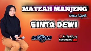 Download lagu MATEAH MANJENG versi KOPLO _ Sinta Dewi || Ganesha Musik Pamekasan mp3