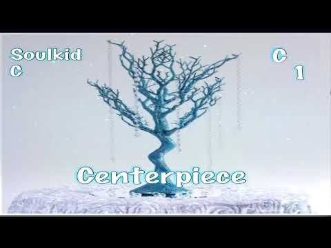Soulkid c - Centerpiece Ft. C1