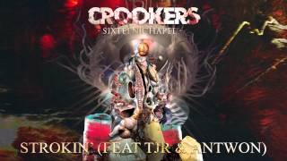 Crookers - Strokin' (feat. TJR & Antwon) (Audio) l Dim Mak Records