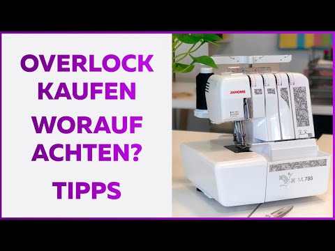 Overlock kaufen – Worauf soll man achten? – Tipps