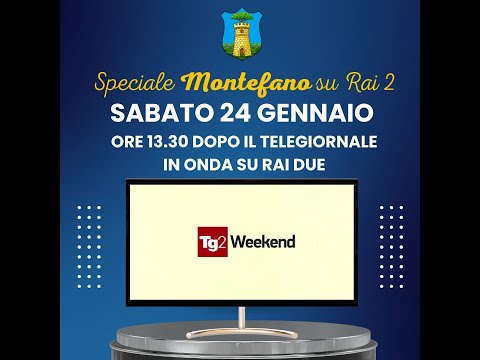 Montefano on Rai 2, TG2WEEKEND