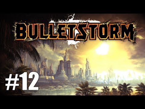 Bulletstorm Walkthrough - Episode 12