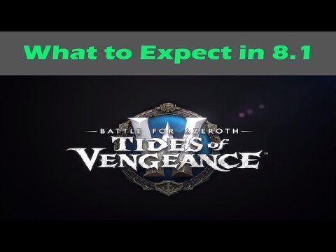World of Warcraft - What to expect in 8.1 Tides of Vengeance
