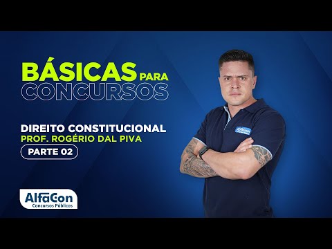 DIREITO CONSTITUCIONAL PARA CONCURSOS 2022 - AULA 2/3 - AlfaCon