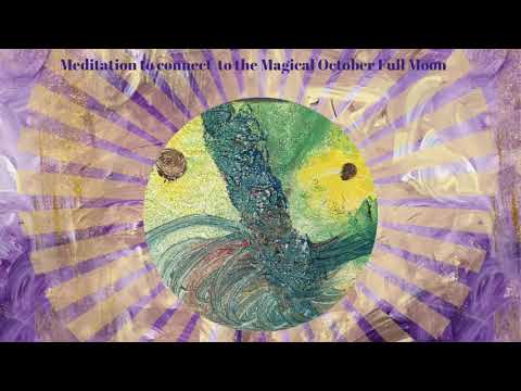 Meditation to connect to the magical full Moon October 2019