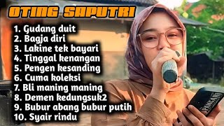 Download lagu FULL ALBUM TERBARU 2026 OTING SAPUTRI GUDANG DUIT - BAGJA DIRI - LAKINE TEK BAYARI mp3