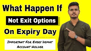 What Happen If do not exit on expiry day / Options not exit on expiry day / STT charges