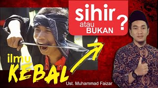 Download lagu Belajar ilmu KEBAL , termasuk sihir atau bukan ? Ustadz Muhammad Faizar mp3