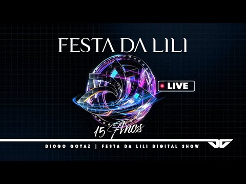DIOGO GOYAZ | FESTA DA LILI 15 ANOS (Digital Show)