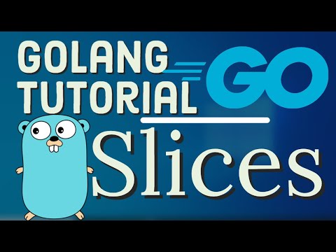 Go Tutorial Golang 13 Slices in Golang