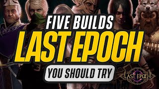 Last Epoch 5 Builds You Should Try For Cycle 1.0