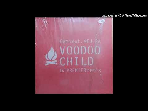 DJ Cam - Voodoo Child (Feat. Afu-Ra) (DJ Premier Remix) [2000]